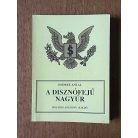 Endrey Antal: A disznófejű nagyúr 