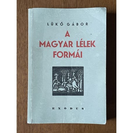 Lükő Gábor: A magyar lélek formái (reprint)