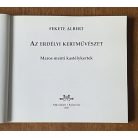 Fekete Albert: Az erdélyi kertművészet - Szamos menti kastélykertek (Dedikált)