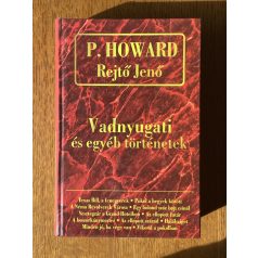   Rejtő Jenő (P. Howard): Vadnyugati és egyéb történetek 
