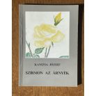 Kanizsa József: Szirmon az árnyék (Aláírt)