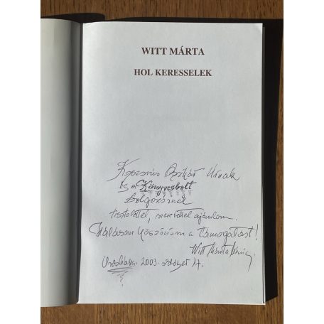 Witt Mária: Hol keresselek (Dedikált)