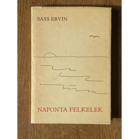 Sass Ervin: Naponta felkelek (Dedikált)