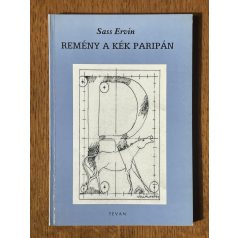Sass Ervin: Remény a kék paripán (Dedikált)