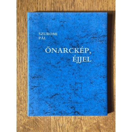 Szuromi Pál: Önarckép, éjjel (Dedikált)