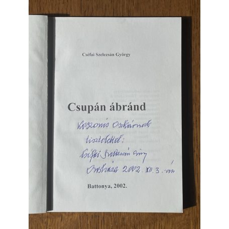 Cséfai Szelezsán György: Csupán ábránd (Dedikált)