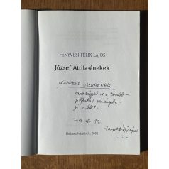 Fenyvesi Félix Lajos: József Attila-énekek (Dedikált)