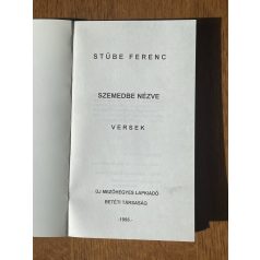 Stübe Ferenc: Szemedbe nézve (Dedikált)