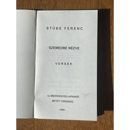 Stübe Ferenc: Szemedbe nézve (Dedikált)