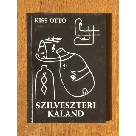 Kiss Ottó: Szilveszteri kaland (Dedikált)