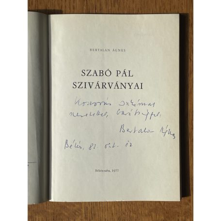 Bertalan Ágnes: Szabó Pál szivárványai (Dedikált)