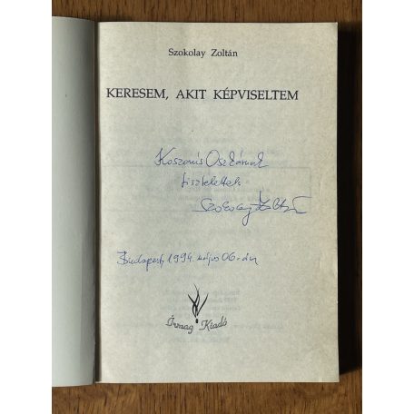 Szokolay Zoltán: Keresem, akit képviseltem (Dedikált)