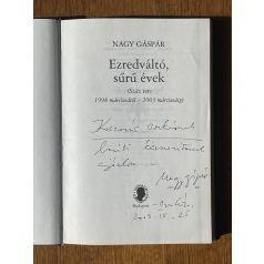 Nagy Gáspár: Ezredváltó, sűrű évek (Dedikált)