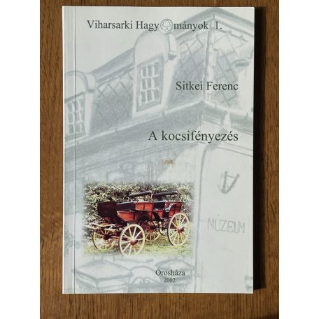 Sitkei Ferenc: A kocsifényezés (Dedikált)