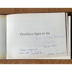 Orosháza régen és ma (Dedikált)
