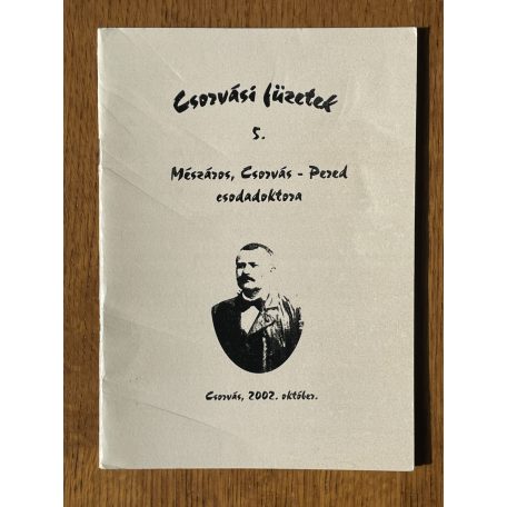 Kasuba István: Mészáros, Csorvás - Pered csodadoktora (Dedikált)