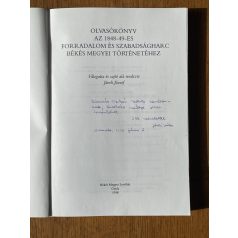   Jároli József (szerk.): Olvasókönyv az 1848-49-es forradalom és szabadságharc Békés megyei történetéhez (Dedikált)