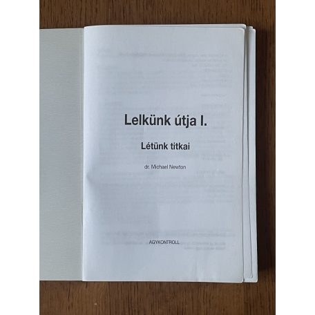 Michael Newton, Dr.: Lelkünk útja I-III.