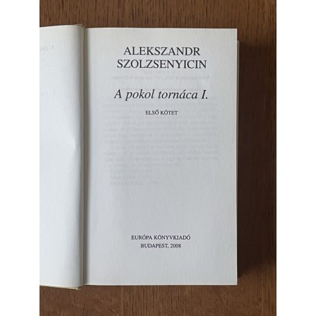 Alekszandr Szolzsenyicin: A pokol tornáca I.
