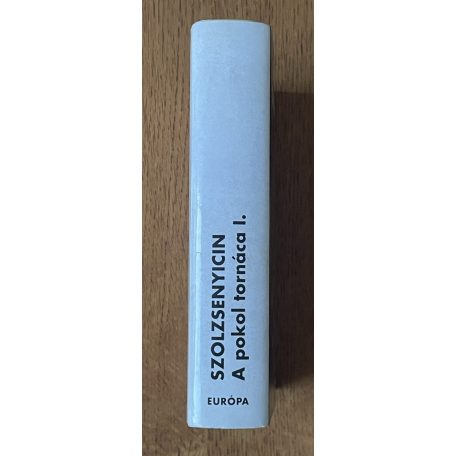 Alekszandr Szolzsenyicin: A pokol tornáca I.