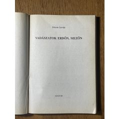 Fekete István: Vadászatok erdőn-mezőn 