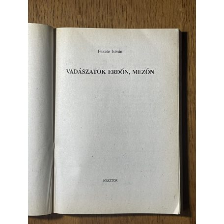 Fekete István: Vadászatok erdőn-mezőn 