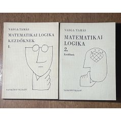 Varga Tamás: Matematikai logika kezdőknek 1-2.