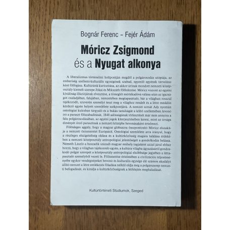 Bognár Ferenc – Fejér Ádám: Móricz Zsigmond és a Nyugat alkonya (Dedikált)