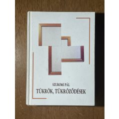Szuromi Pál: Tükrök, tükröződések