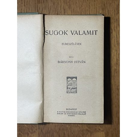 Bársony István: Sugok valamit