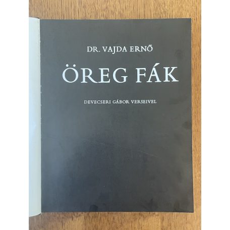 Vajda Ernő, Dr. – Devecseri Gábor: Öreg fák