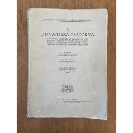 Lampl Hugó - Hallósy Ferenc (szerk.): A Duna-Tisza csatorna