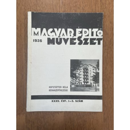 Magyar Építőművészet XXXV. évf. 1-3. sz. 1936