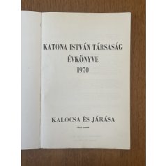   Katona István Társaság évkönyve 1970 - Kalocsa és járása