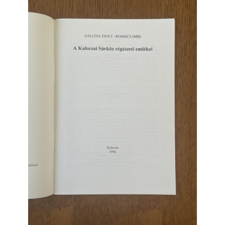  Gallina Zsolt - Romsics Imre: A Kalocsai Sárköz régészeti emlékei
