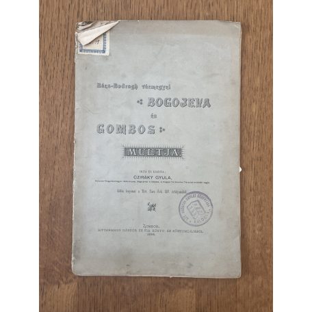 Cziráky Gyula: Bács-Bodrogh vármegyei Bogojeva és Gombos multja