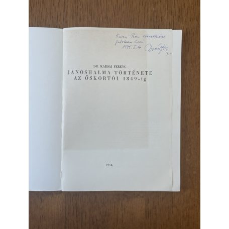 Karsai Ferenc, Dr.: Jánoshalma története az őskortól 1849-ig