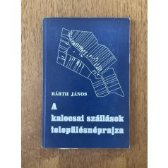  Bárth János: A kalocsai szállások településrajza