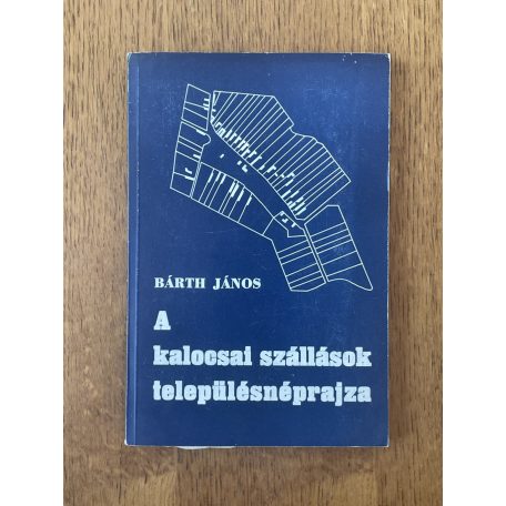 Bárth János: A kalocsai szállások településrajza