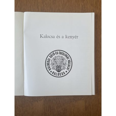  Hajtun József: Kalocsa és a kenyér (Kalocsai Sütő- és Édesipari Vállalat)