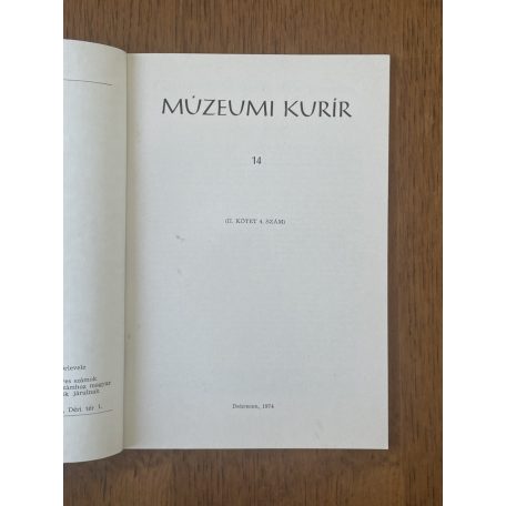 Dankó Imre, Dr. (szerk.): Múzeumi Kurír 14. sz. 1974. április (II. kötet, 4. szám)