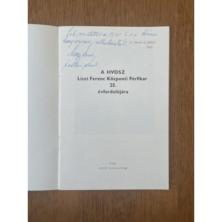 Nagy András (szerk.): A HVDSZ Liszt Ferenc Központi Férfikar 25. évfordulójára (Dedikált)