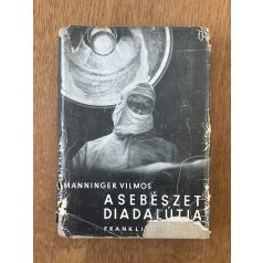 Manninger Vilmos: A sebészet diadalútja