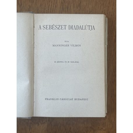  Manninger Vilmos: A sebészet diadalútja
