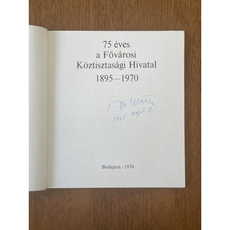 75 éves a Fővárosi Köztisztasági Hivatal 1895-1970