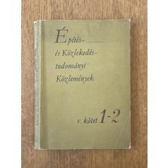   Mihailich Győző, Dr. -  Major Máté (szerk.): Építés- és Közlekedéstudományi Közlemények V. kötet 1-2. sz.