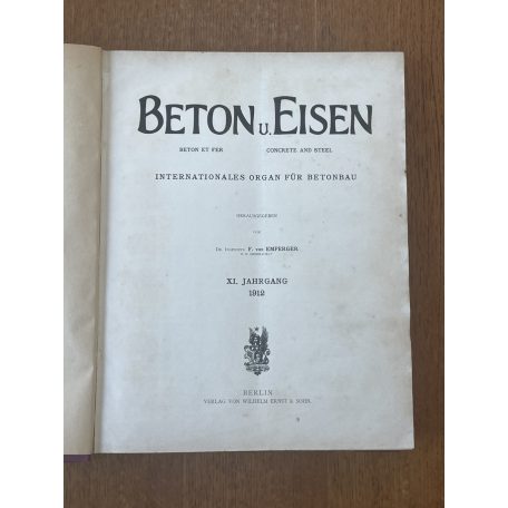 Beton und Eisen XI. évf. 1912 (német nyelvű építőipari folyóirat, teljes évfolyam, egybekötve)