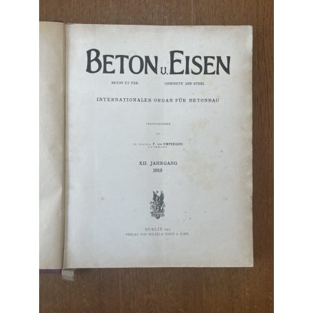 Beton und Eisen XII. évf. 1913 (német nyelvű építőipari folyóirat, teljes évfolyam, egybekötve)