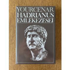 Marguerite Yourcenar: Hadrianus emlékezései 