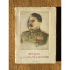 Sztálin - A győzelem hadvezére